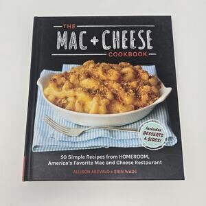 The Mac + Cheese Cookbook by Allison Arevalo and Erin Wade hardcover